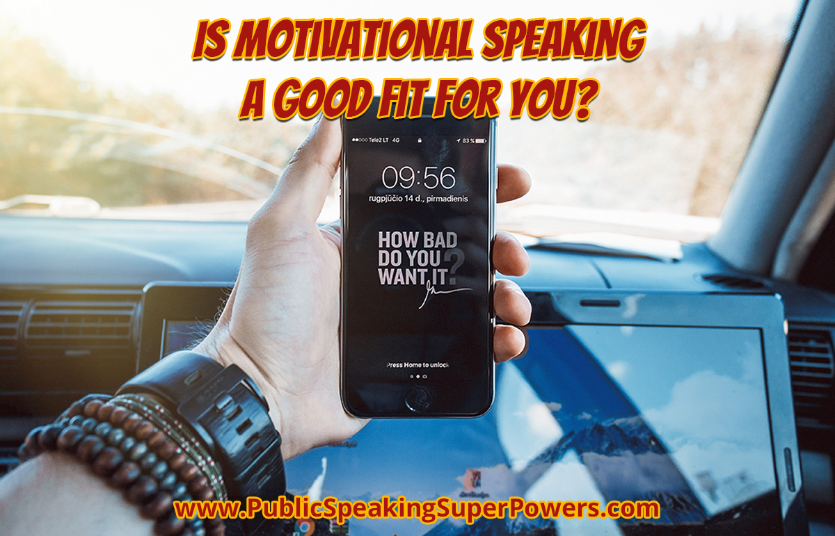 Is Motivational Speaking a Good Fit For You?