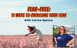 Fear-Free: 11 Ways to Overcome Your Fear