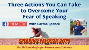 Facebook Premiere: Three Actions You Can Take to Overcome Your Fear of Speaking