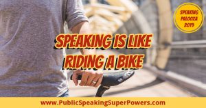 Speaking Is Like Riding a Bike