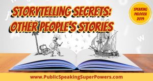 Storytelling Secrets: Other People's Stories